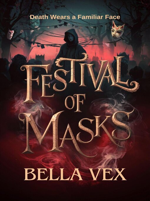 Title details for Festival of Masks by Bella Vex - Available